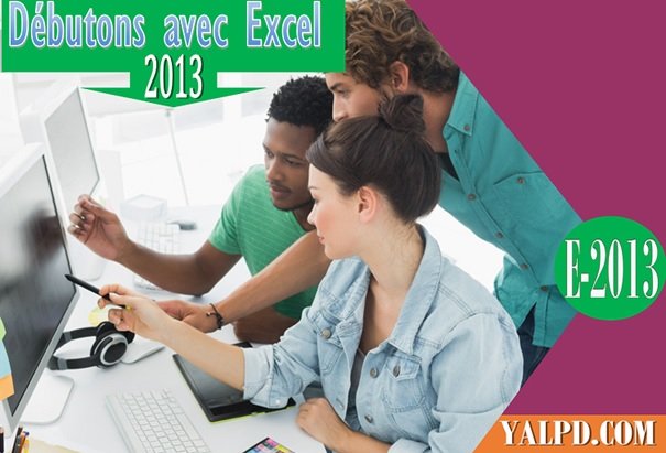 Images du totoriel DEBUTONS AVEC EXCEL 2013