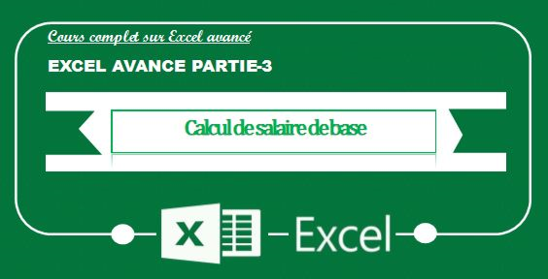 Images du totoriel EXCEL AVANCE PRT-3  CALCUL DE SALAIRE DE BASE