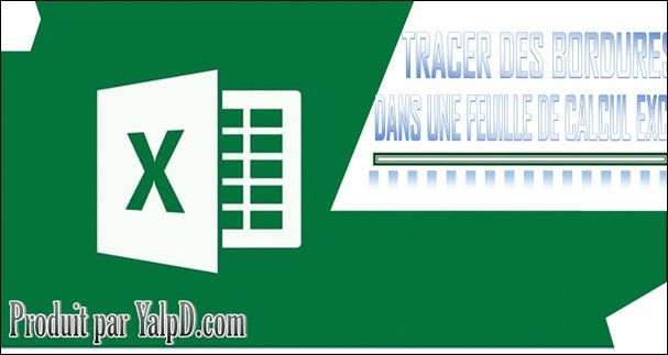 Images du totoriel TRACER DES BORDURES DANS UNE FEUILLE DE CALCUL EXCEL